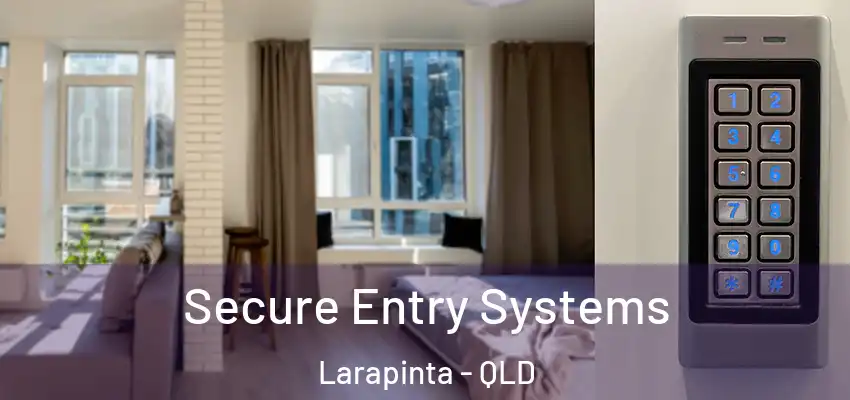 Secure Entry Systems Larapinta - QLD