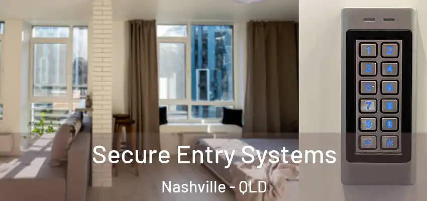 Secure Entry Systems Nashville - QLD