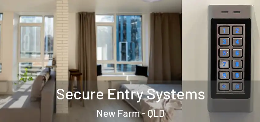 Secure Entry Systems New Farm - QLD