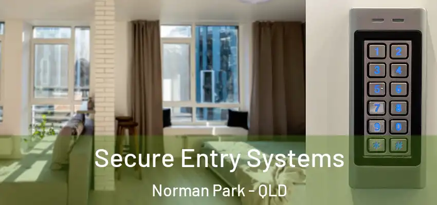  Secure Entry Systems Norman Park - QLD