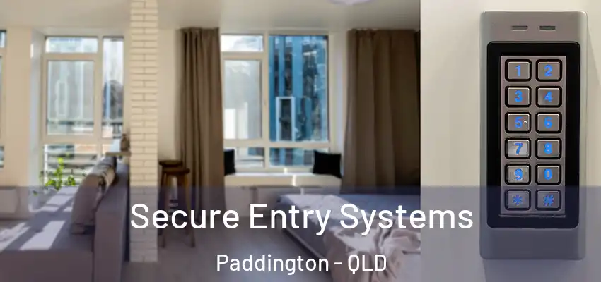  Secure Entry Systems Paddington - QLD
