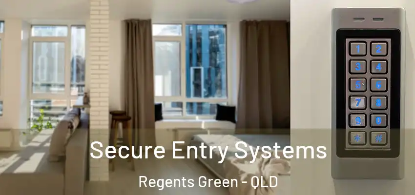 Secure Entry Systems Regents Green - QLD