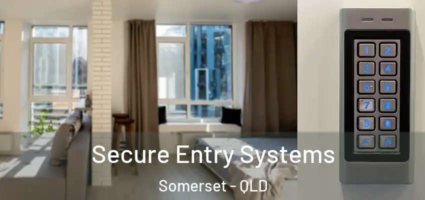  Secure Entry Systems Somerset - QLD