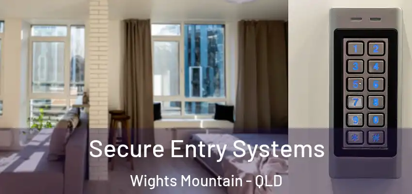  Secure Entry Systems Wights Mountain - QLD
