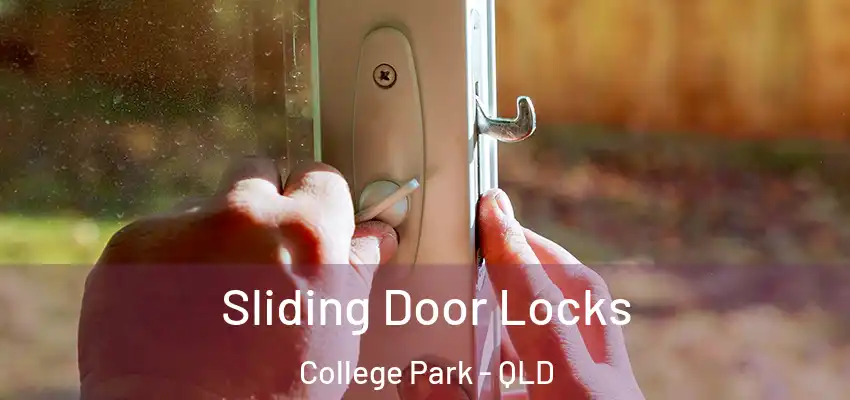Sliding Door Locks College Park - QLD