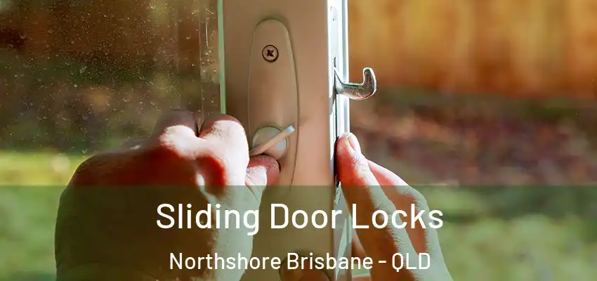  Sliding Door Locks Northshore Brisbane - QLD