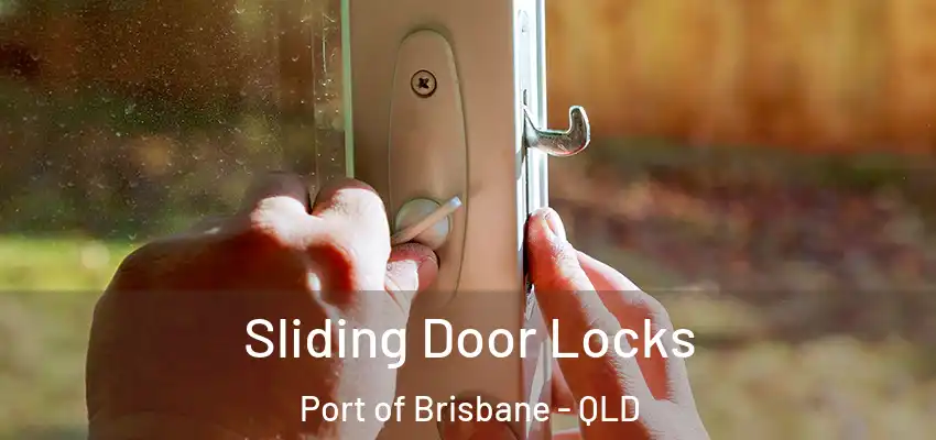  Sliding Door Locks Port of Brisbane - QLD