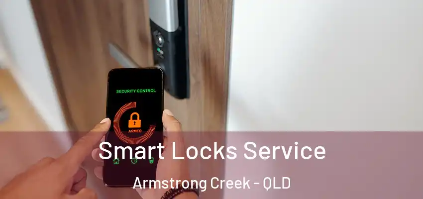  Smart Locks Service Armstrong Creek - QLD