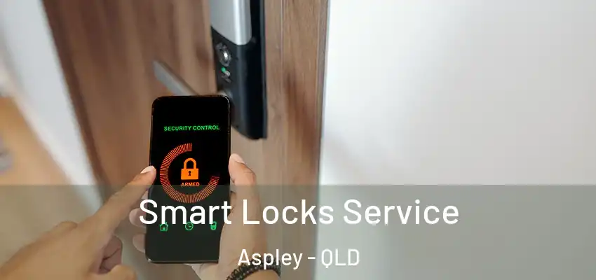  Smart Locks Service Aspley - QLD