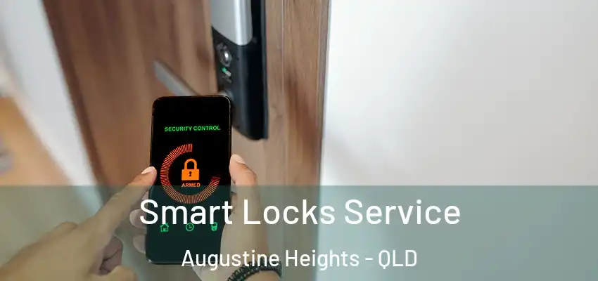  Smart Locks Service Augustine Heights - QLD