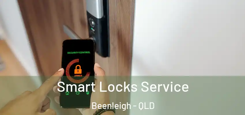  Smart Locks Service Beenleigh - QLD