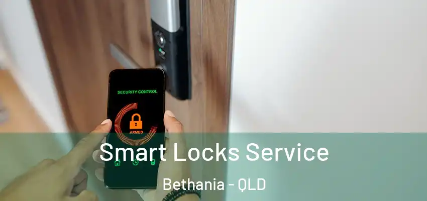  Smart Locks Service Bethania - QLD