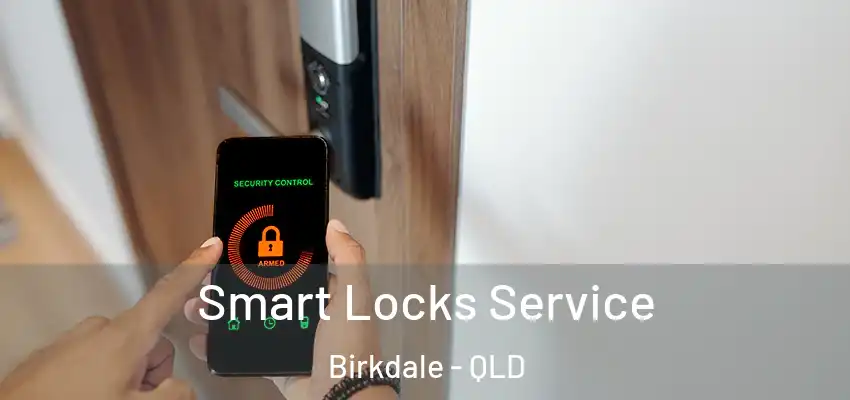 Smart Locks Service Birkdale - QLD