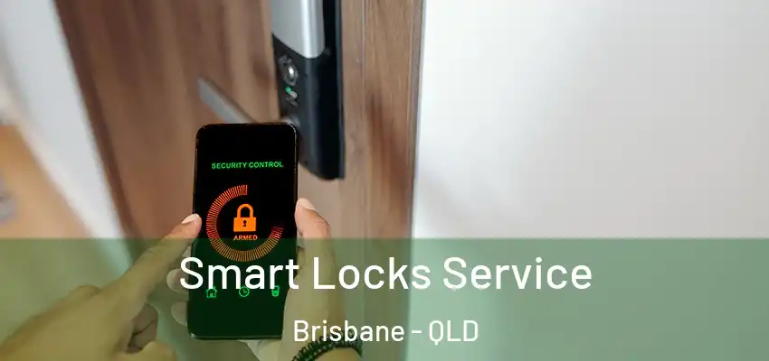 Smart Locks Service Brisbane - QLD