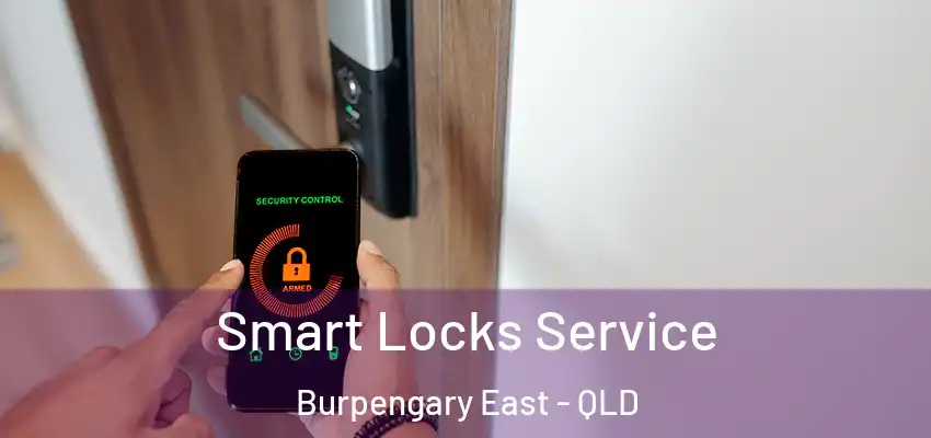  Smart Locks Service Burpengary East - QLD