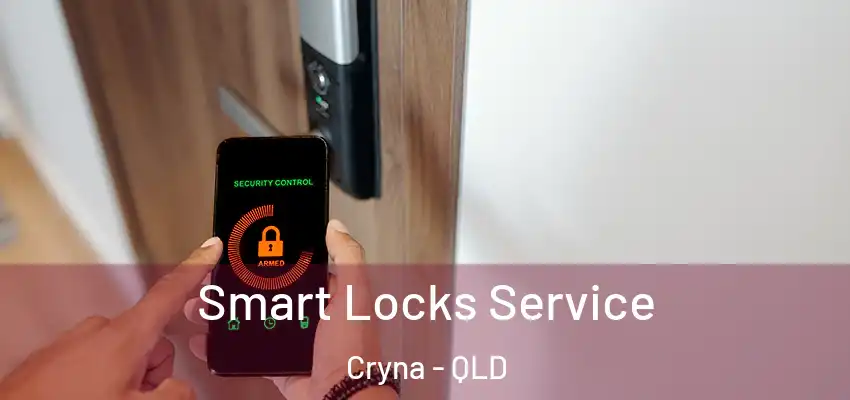  Smart Locks Service Cryna - QLD