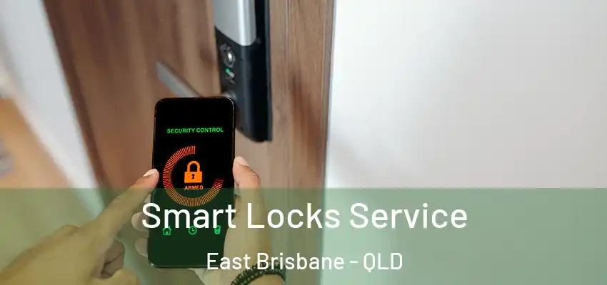  Smart Locks Service East Brisbane - QLD