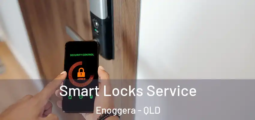 Smart Locks Service Enoggera - QLD