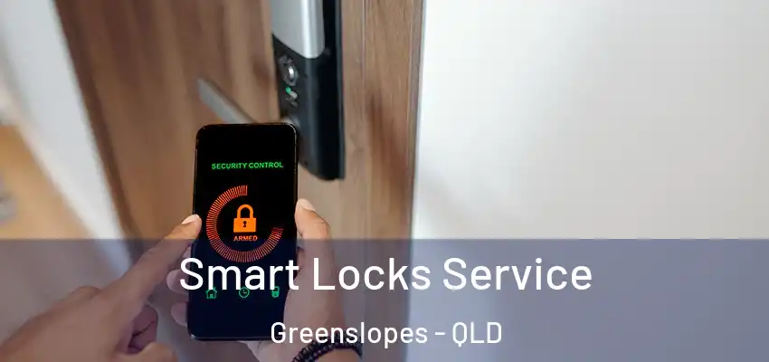  Smart Locks Service Greenslopes - QLD