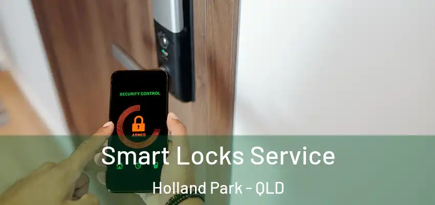  Smart Locks Service Holland Park - QLD