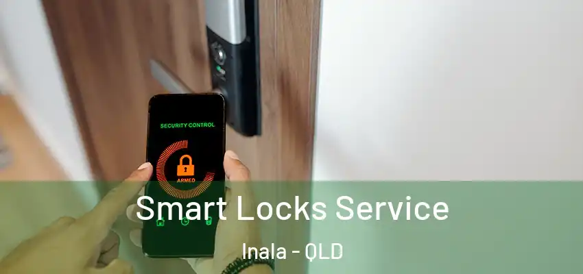  Smart Locks Service Inala - QLD