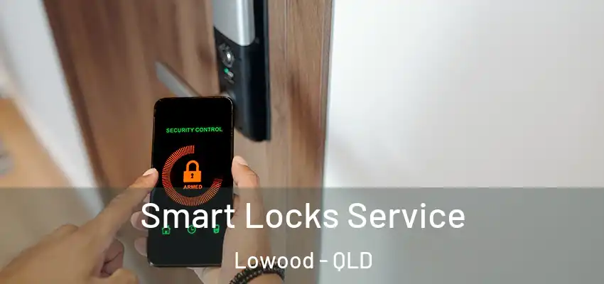 Smart Locks Service Lowood - QLD