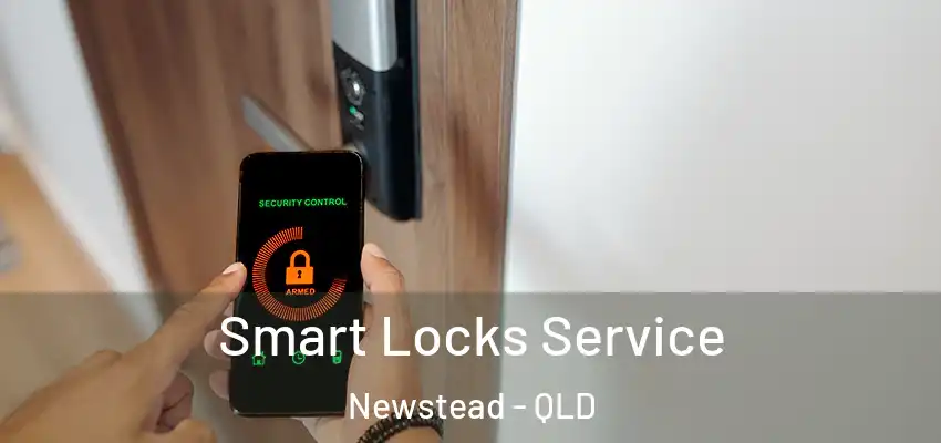  Smart Locks Service Newstead - QLD