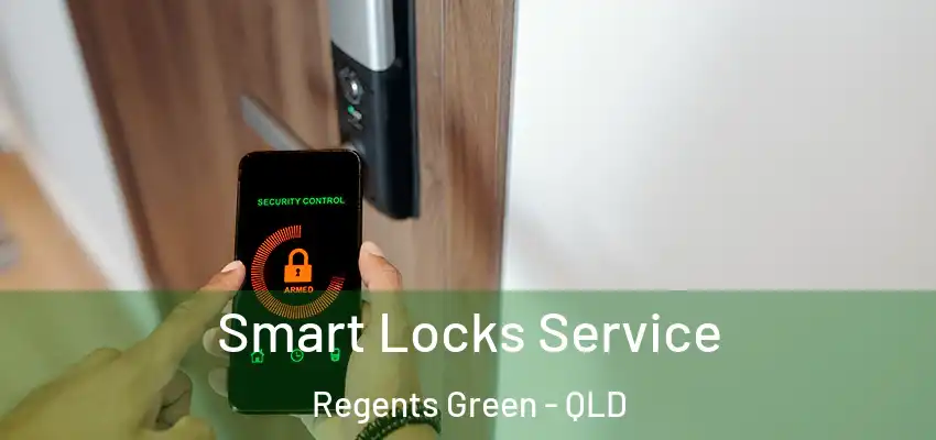 Smart Locks Service Regents Green - QLD