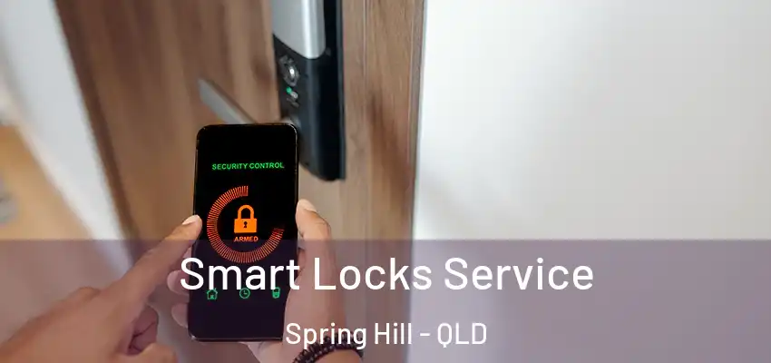 Smart Locks Service Spring Hill - QLD