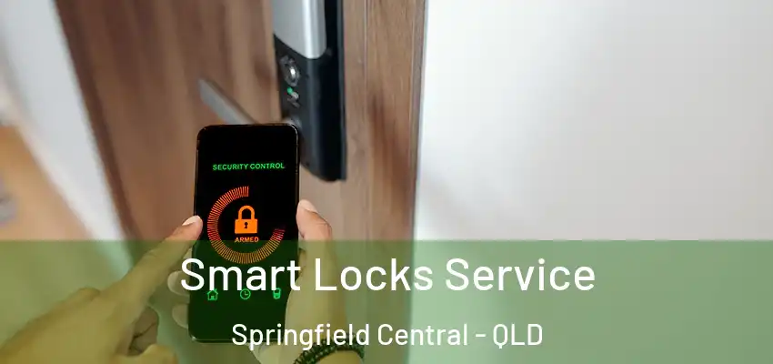  Smart Locks Service Springfield Central - QLD
