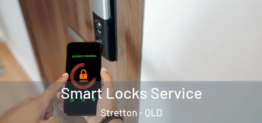 Smart Locks Service Stretton - QLD