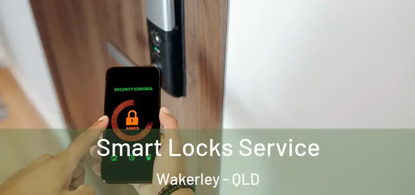 Smart Locks Service Wakerley - QLD