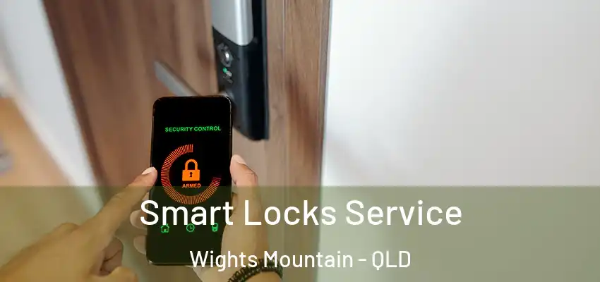  Smart Locks Service Wights Mountain - QLD