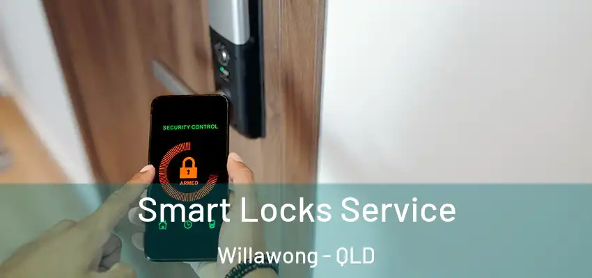  Smart Locks Service Willawong - QLD