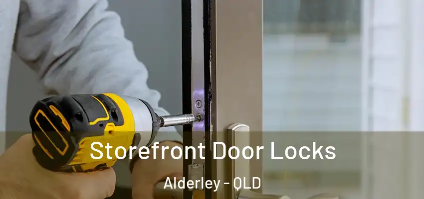  Storefront Door Locks Alderley - QLD