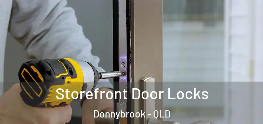  Storefront Door Locks Donnybrook - QLD