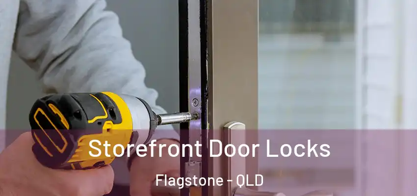 Storefront Door Locks Flagstone - QLD