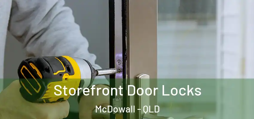  Storefront Door Locks McDowall - QLD