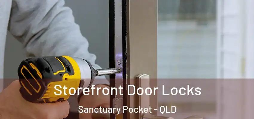  Storefront Door Locks Sanctuary Pocket - QLD