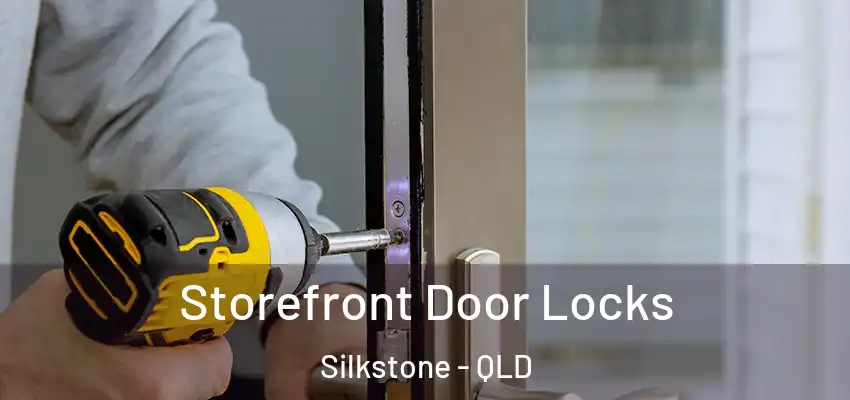  Storefront Door Locks Silkstone - QLD