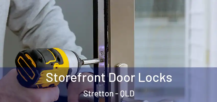 Storefront Door Locks Stretton - QLD