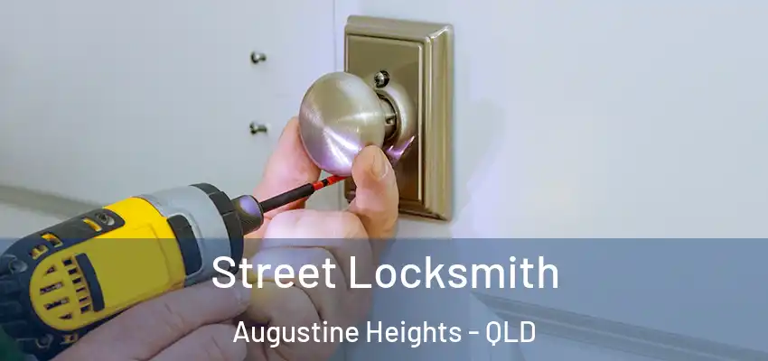  Street Locksmith Augustine Heights - QLD