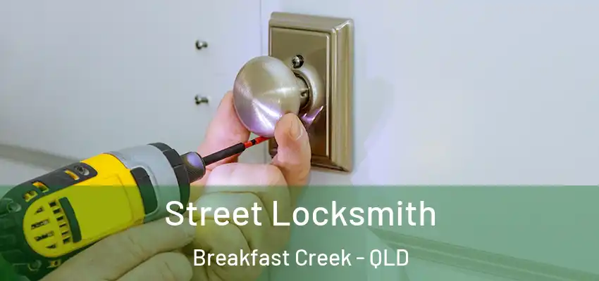 Street Locksmith Breakfast Creek - QLD