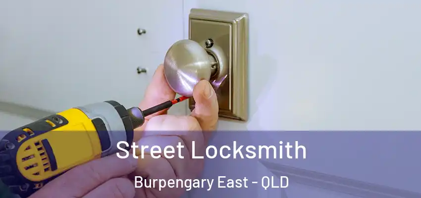  Street Locksmith Burpengary East - QLD