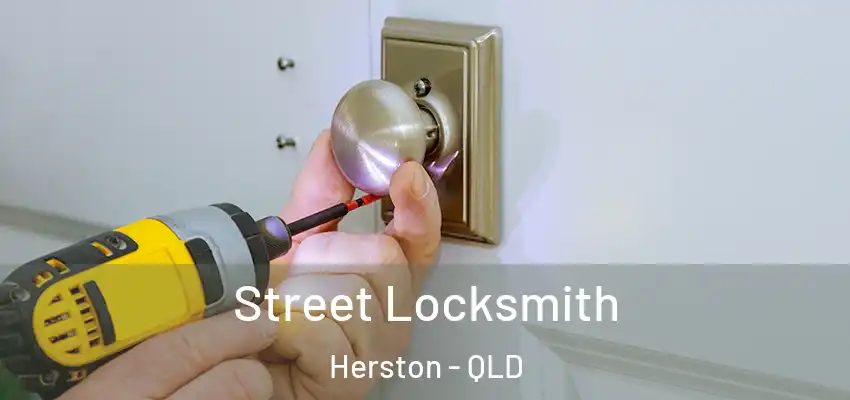  Street Locksmith Herston - QLD