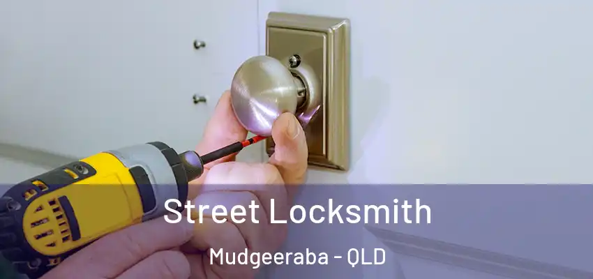  Street Locksmith Mudgeeraba - QLD