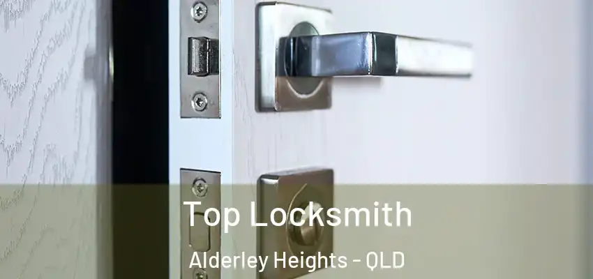 Top Locksmith Alderley Heights - QLD
