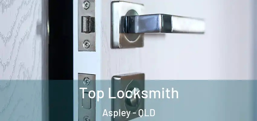  Top Locksmith Aspley - QLD