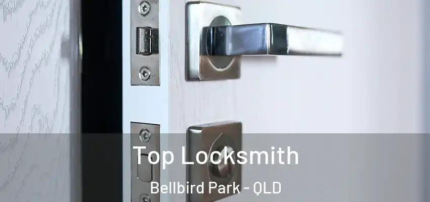  Top Locksmith Bellbird Park - QLD