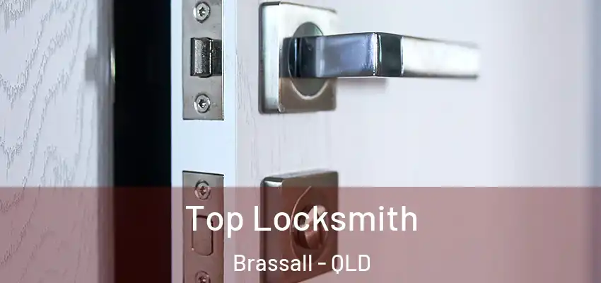  Top Locksmith Brassall - QLD